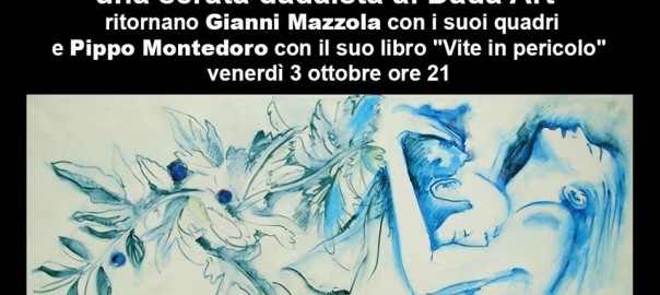 Gianni Mazzola e Pippo Montedoro al Dada Art