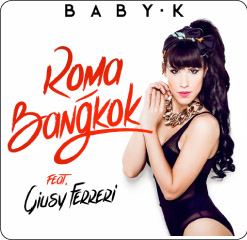 BABY K feat GIUSY FERRERI – Roma Bangkok