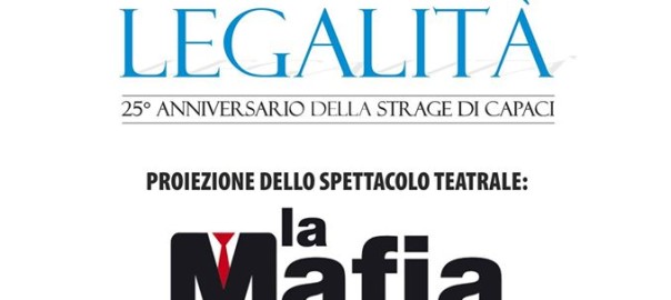 Rappresentazione teatrale “La Mafia Normale” domani, in occasione del 25° anniversario della strage di Capaci