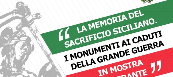 Mostra itinerante dedicata alla memoria del sacrificio siciliano nella Grande Guerra
