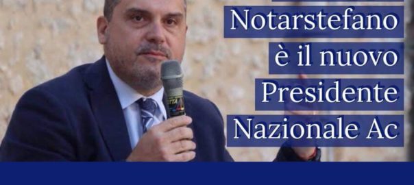 Il prof. Giuseppe Notarstefano è il nuovo Presidente Nazionale dell’Azione Cattolica Italiana per il Triennio 2021-24