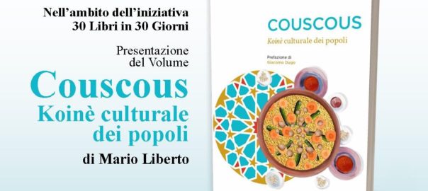 Presentazione del volume Couscous. Koinè culturale dei popoli di Mario Liberto